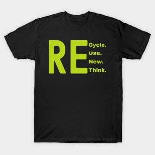 Recycle Reuse Renew Rethink T-Shirt